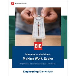 Marvelous Machines: Making Work Easier | Engineering is Elementary | EiE
